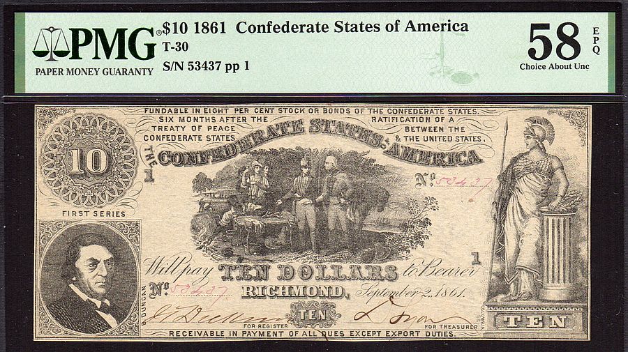 T-30, 1861 Confederate States of America $10, 53437, PMG-58 EPQ